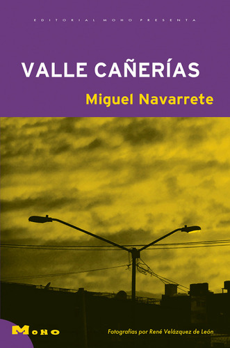 Libro Valle Cañerías. Relatos. Miguel Navarrete. Ed. Moho