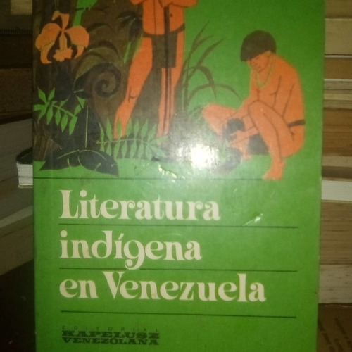 Literatura Indígena De Venezuela Kapelusz