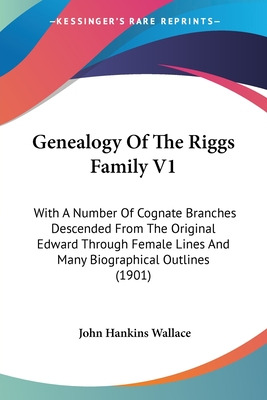 Libro Genealogy Of The Riggs Family V1: With A Number Of ...