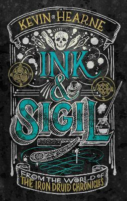 Libro Ink & Sigil : From The World Of The Iron Druid Chro...