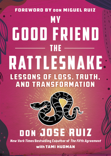 My Good Friend The Rattlesnake, De Ruiz, Don Jose. Editorial Hierophant En Inglés, 2025