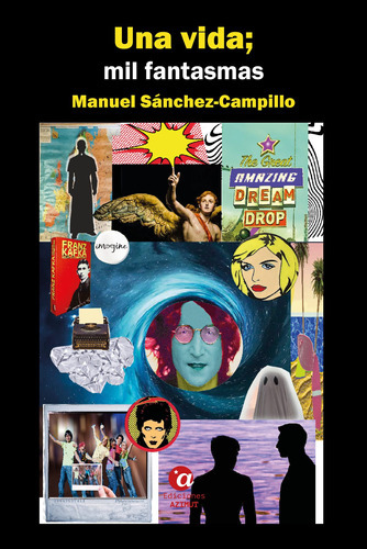 Una Vida; Mil Fantasmas, De Manuel Sánchez-campillo. Editorial Ediciones Azimut, Tapa Blanda En Español, 2021