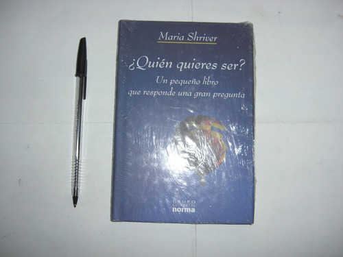 Libro Quien Quieres Ser? Maria Shriver Norma