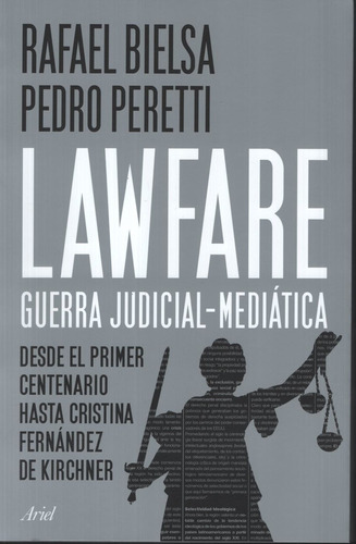 Lawfare: Guerra Judicial-mediatica - Del Primer Centenario A