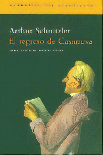 El Regreso De Casanova, De Schnitzler, Arthur., Vol. 1. Editorial Acantilado, Tapa Blanda En Español