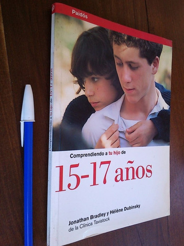 Comprendiendo A Tu Hijo De 15 - 17 Años - Bradley Dubinsky