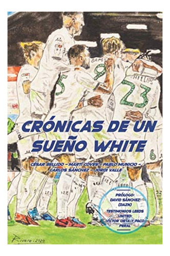 Libro:  Crónicas De Un Sueño White (spanish Edition)