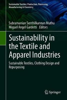 Sustainability In The Textile And Apparel Industries : Su...