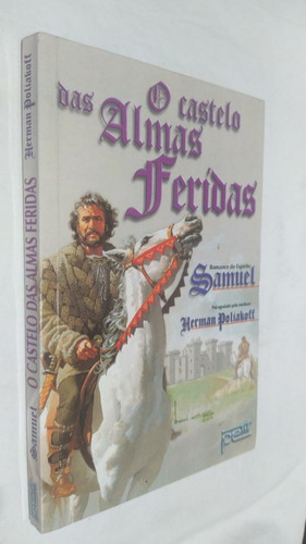 Livro - O Castelo Das Almas Feridas Herman Poliakoff Samuel (Usado)