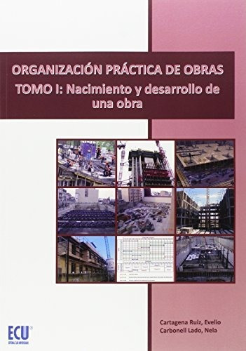 Organización Práctica De Obras. Tomo Ii: Los Oficios En La C