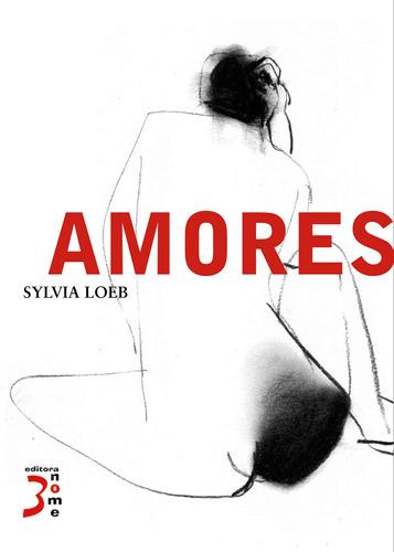 Amores e tropeços, de Loeb, Sylvia. Editora Terceiro Nome, capa mole em português, 2010