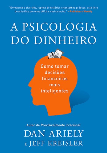 A Psicologia Do Dinheiro, De Dan Ariely. Editora Sextante, Capa Mole Em Português
