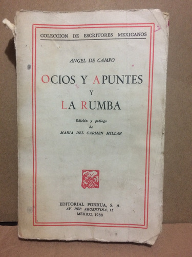 Ocios Y Apuntes Y La Rumba - Ángel Del Campo -