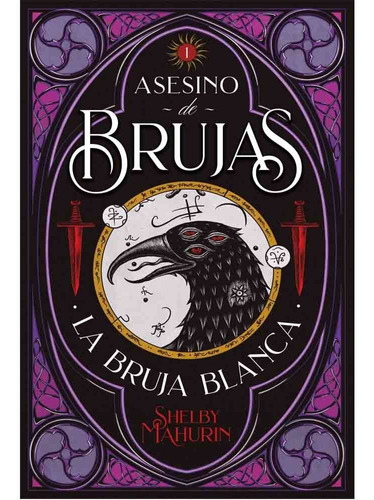 Asesino De Brujas (la Bruja Blanca ) Tomo 1