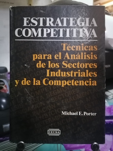 Estrategia Competitiva. C-6 / Porter