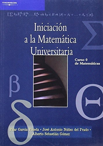 Iniciaciãâ³n A La Matemãâ¡tica Universitaria. Curso 0 De Matemãâ¡ticas, De García Pineda, María Pilar. Editorial Ediciones Paraninfo, S.a En Español