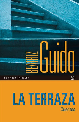 La Terraza, De Beatriz Guido. Editorial Fondo De Cultura Económica, Tapa Blanda En Español, 2023