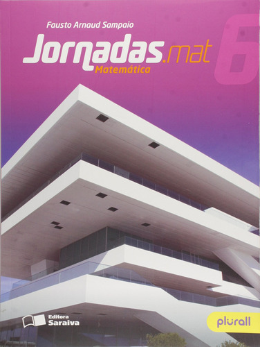 Jornadas.mat - Matemática - 6º ano, de Sampaio, Fausto Arnaud. Série Jornadas Editora Somos Sistema de Ensino em português, 2016