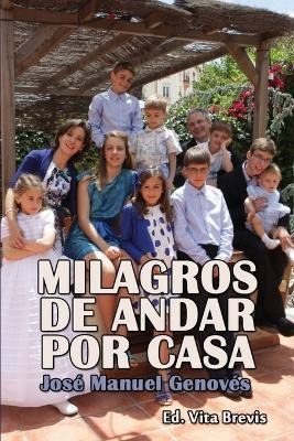 Libro Milagros De Andar Por Casa - Jose Manuel Genoves Ar...