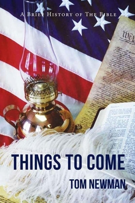 Libro Things To Come: A Brief History Of The Bible - Newm...