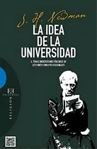 Comprar Idea De La Universidad, La: O, Temas Universitarios Tratados En Lecciones Y Ensayos Ocasionales, De Newman, J.henry., Vol. 1. Editorial Encuentro Ediciones, Tapa Blanda En Español