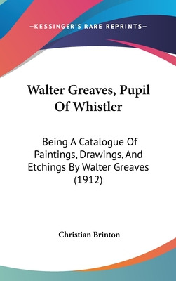 Libro Walter Greaves, Pupil Of Whistler: Being A Catalogu...