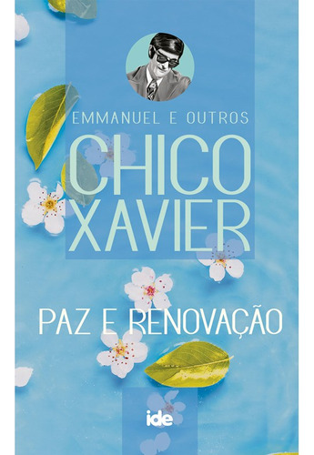 Paz e Renovação: Não Aplica, de Médium: Francisco Cândido Xavier / Ditado por: Espíritos Diversos. Série Não aplica, vol. Não Aplica. Editora IDE, capa mole, edição não aplica em português, 2016