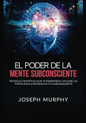 Libro El Poder De La Mente Subconciente