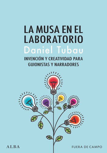 La Musa En El Laboratorio, De Tubau, Daniel. Editorial Alba Editorial, Tapa Blanda En Español