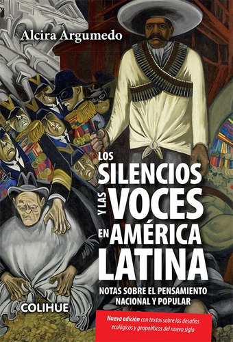 Los Silencios Y Las Voces En America Latina - Argumedo, Alci