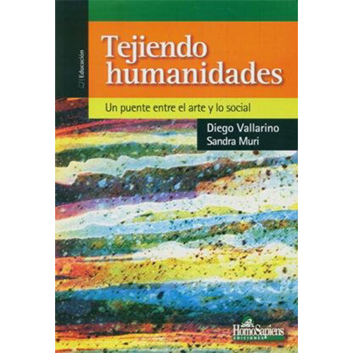 Tejiendo Humanidades. Un Puente Entre El Arte Y Lo Social