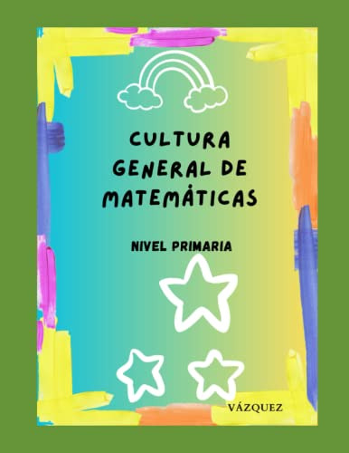 Cultura General De Matemáticas: Nivel Primaria