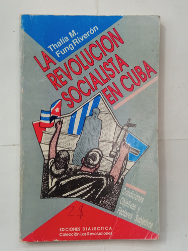 La Revolución Socialista En Cuba  - Thalia M. Fung Riverón