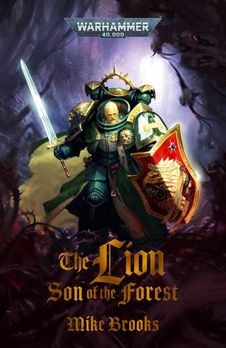 The Lion: Son Of The Forest (warhammer 40,000) / Mike Brooks
