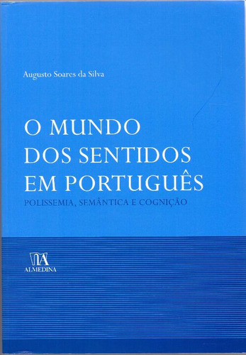 Libro Mundo Dos Sentidos Em Portugues O De Silva Augusto Soa