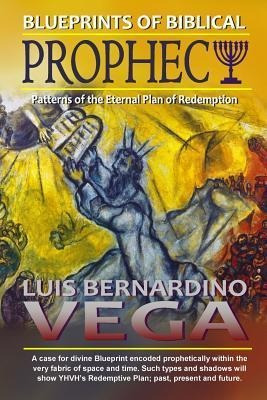 Libro The Blueprints Of Prophecy : Plan Of Redemption - L...