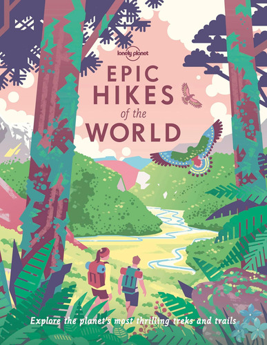 Libro:  Lonely Planet Epic Hikes Of The World 1 1