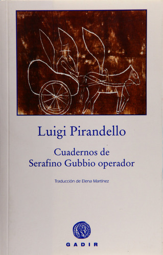 Cuadernos De Serafino Gubbio Operador Pirandello, Luigi Gadi