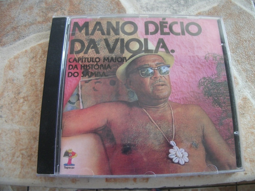 Cd Mano Decio Da Viola Capitulo Maior Da Historia Do Samba