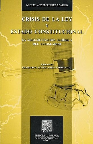 Crisis De La Ley Y Estado Constitucional Miguel Angel Suarez