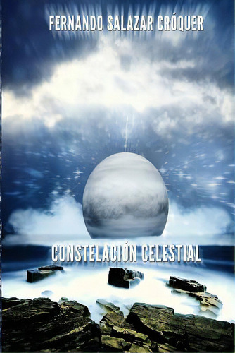 Constelaciãâ³n Celestial, De Cróquer, Fernando Salazar. Editorial Createspace, Tapa Blanda En Español