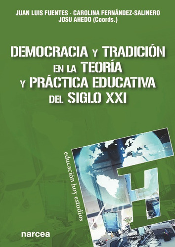 Democracia Y Tradición En La Teoria Educativa Del Sig 21