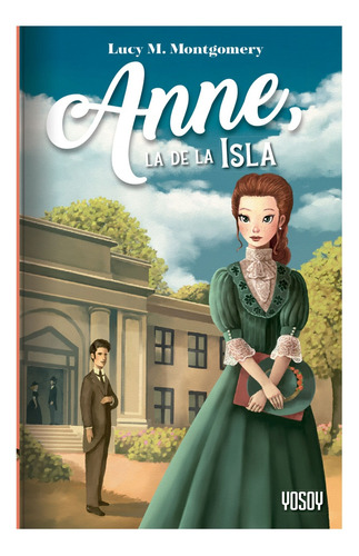 Anne, La De La Isla - Lucy M. Montgomery