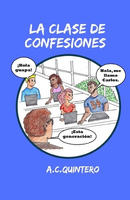Libro La Clase De Confesiones: Carlos Hace El Peor Error ...