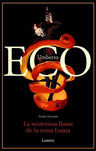 La Misteriosa Llama De La Reina Loana*.. - Umberto Eco