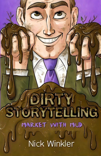 Dirty Storytelling, De Nick Winkler. Editorial Winkler Group, Tapa Blanda En Inglés