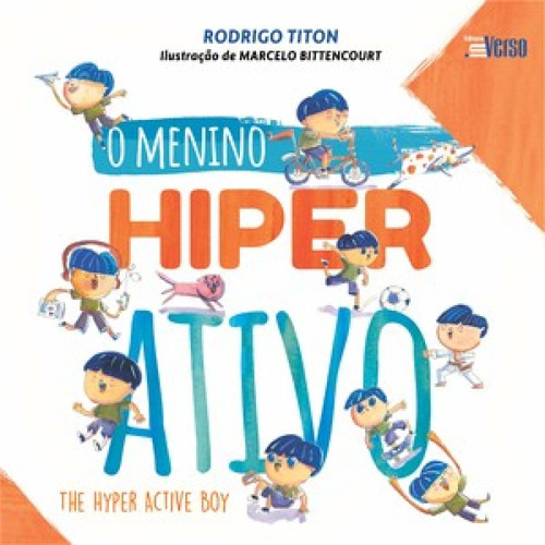 O Menino Hiperativo: The Hyper Active Boy, De Titon Rodrigo., Vol. 1. Editorial Inverso, Capa Mole Em Português/inglês