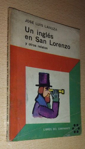 Un Inglés En San Lorenzo José Luis Lanuza Caminante Año 1964