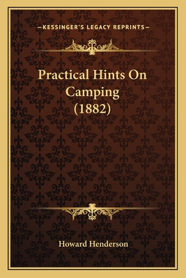 Libro Practical Hints On Camping (1882) - Henderson, Howard