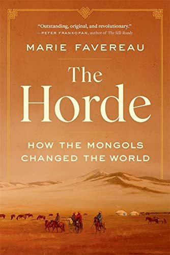 Book : The Horde How The Mongols Changed The World -...
